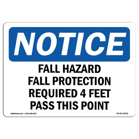 SIGNMISSION OSHA, Fall Hazard Fall Protection Required 4 Feet, 18in X 12in Rigid Plastic, OS-NS-P-1218-L-12421 OS-NS-P-1218-L-12421
